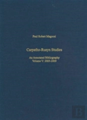 Carpathoâ€“Rusyn Studies Â€“ An Annotated Bibliography, 2005â€“2009
