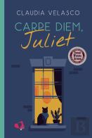 Carpe Diem, Juliet