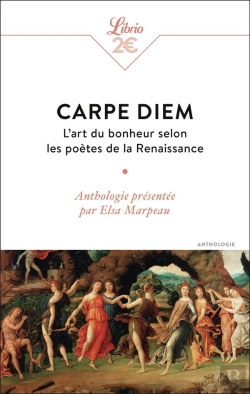 Bertrand.pt - Carpe Diem : L'Art Du Bonheur Selon Les Poètes De La Renaissance