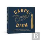 Carpe Every Diem