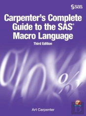 Carpenter'S Complete Guide To The Sas Macro Language, Third Edition