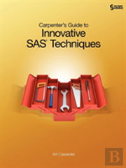 Carpenter'S Guide To Innovative Sas Techniques