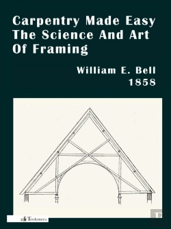 Bertrand.pt - Carpentry Made Easy; Or, The Science And Art Of Framing