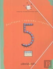 Carpetes D'Aprenentatges Basics, Educacio Infantil, 5 Anys. Destreses I Esquemas Corporal