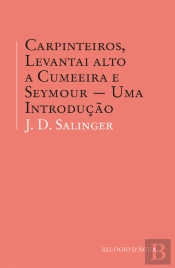 Carpinteiros, Levantai Alto a Cumeeira e Seymour - Uma Introdução
