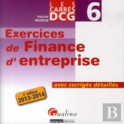 Carre Exos Dcg6- Exercices De Finance D'Entreprise 2013-2014, 2eme Edition