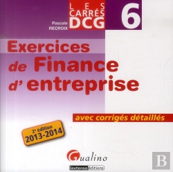 Bertrand.pt - Carre Exos Dcg6- Exercices De Finance D'Entreprise 2013-2014, 2eme Edition
