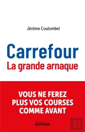 Carrefour, La Grande Arnaque