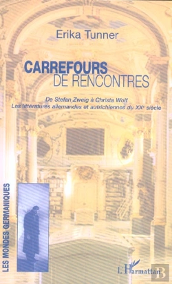 Bertrand.pt - Carrefours De Rencontres ; De Stefan Zweig A Christa Wolf, Les Litteratures Allemandes Et Autrichiennes Du Xx Siecle