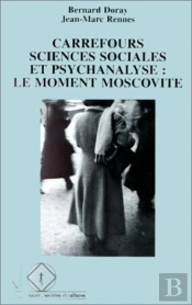 Carrefours Sciences Sociales Et Psychanalyse : Le Moment Moscovite