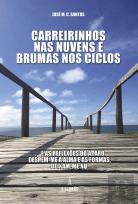 Carreirinhos nas Nuvens e Brumas nos Ciclos