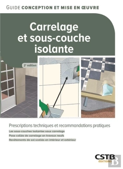 Bertrand.pt - Carrelage Et Sous-Couche Isolante : Prescriptions Techniques Et Recommandations Pratiques, Les Sous-Couches Isolantes Sous Carrelage, Pose Collée De Carrelage En Travaux Neufs, Revêtements De Sol Scel
