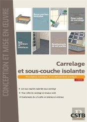 Carrelage Et Sous-Couche Isolante - Prescriptions Techniques Et Recommandations Pratiques