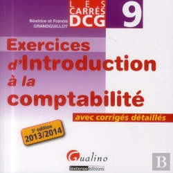 Bertrand.pt - Carreq Exos Dcg 9- Exercices D'Introduction A La Comptabilite 2013-2014, 3eme Edition