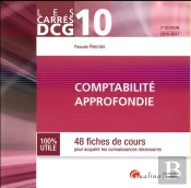 Carres Dcg 10 - Comptabilie Approfondie 2016-2017, 7eme Ed.