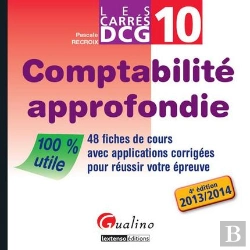 Bertrand.pt - Carres Dcg 10 - Comptabilite Approfondie 2013-2014, 4eme Edition