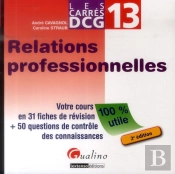 Carres Dcg 13 - Relations Professionnelles, 2eme Edition