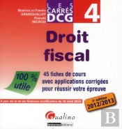 Carres Dcg 4 - Droit Fiscal- 2012-2013, 3eme Edition