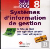 Carres Dcg 8 - Systemes D'Information De Gestion  2014-2015, 3eme Edition