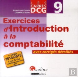 Bertrand.pt - Carres Exos Dcg 9 - Introduction A La Comptabilite 2014-2015, 4eme Edition