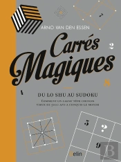 Carrés Magiques ; Comment Un Casse-Tête Chinois Vieux De 5000 Ans A Conquis Le Monde