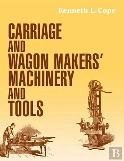 Bertrand.pt - Carriage And Wagon Makers' Machinery And Tools