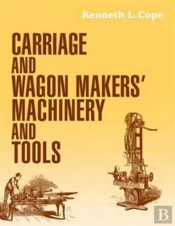 Bertrand.pt - Carriage And Wagon Makers' Machinery And Tools