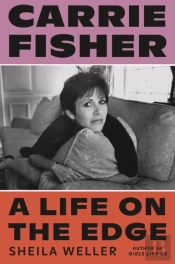 Carrie Fisher: A Life On The Edge