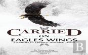Carried On Eagles Wings