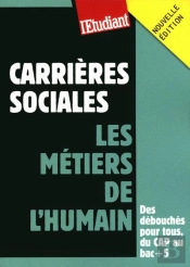 Carrières Sociales ; Les Métiers De L'Humain (Édition 2009)