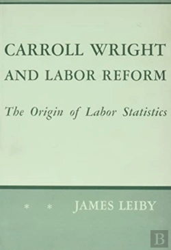Bertrand.pt - Carroll Wright And Labor Reform