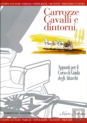 Carrozze, Cavalli E Dintorni