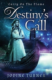 Carry On The Flame: Destiny'S Call