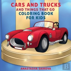 Bertrand.pt - Cars And Trucks And Things That Go Coloring Book For Kids