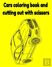 Cars Coloring Book And Cutting Out With Scissors