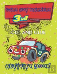 Cars Dot Markers Cut And Glue 3 In 1 Activity Book