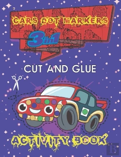 Bertrand.pt - Cars Dot Markers Cut And Glue 3 In 1 Activity Book