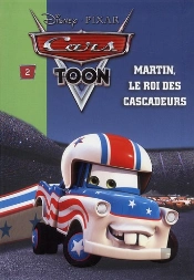 Cars T.2 ; Martin, Le Roi Des Cascadeurs