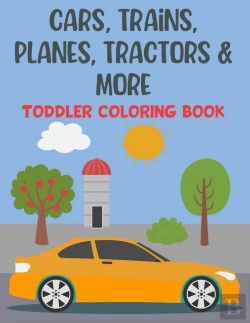 Bertrand.pt - Cars, Trains, Planes, Tractors & More Toddler Coloring Book