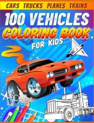 Cars Trains Planes Trucks And More Toddler Coloring Book For Kids 2-4