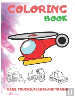 Bertrand.pt - Cars, Trucks, Planes And Trains Coloring Book