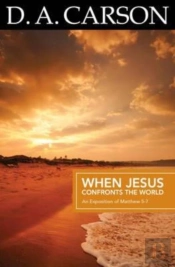 Carson Classics: When Jesus Confronts The World