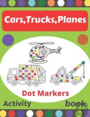 Cars,Trucks,Planes Dot Markers Activity Book