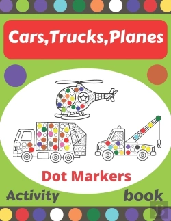Bertrand.pt - Cars,Trucks,Planes Dot Markers Activity Book