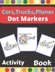 Cars,Trucks,Planes Dot Markers Activity Book
