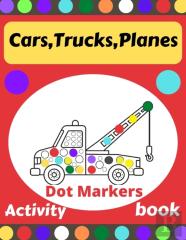 Cars,Trucks,Planes Dot Markers Activity Book