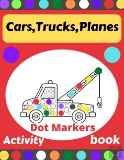 Bertrand.pt - Cars,Trucks,Planes Dot Markers Activity Book