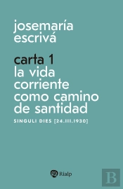 Carta 1. La Vida Corriente Como Santidad
