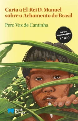 Bertrand.pt - Carta a El-Rei D. Manuel sobre o Achamento do Brasil