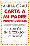 Carta A Mi Padre Independentista Cataluña En El Corazon De